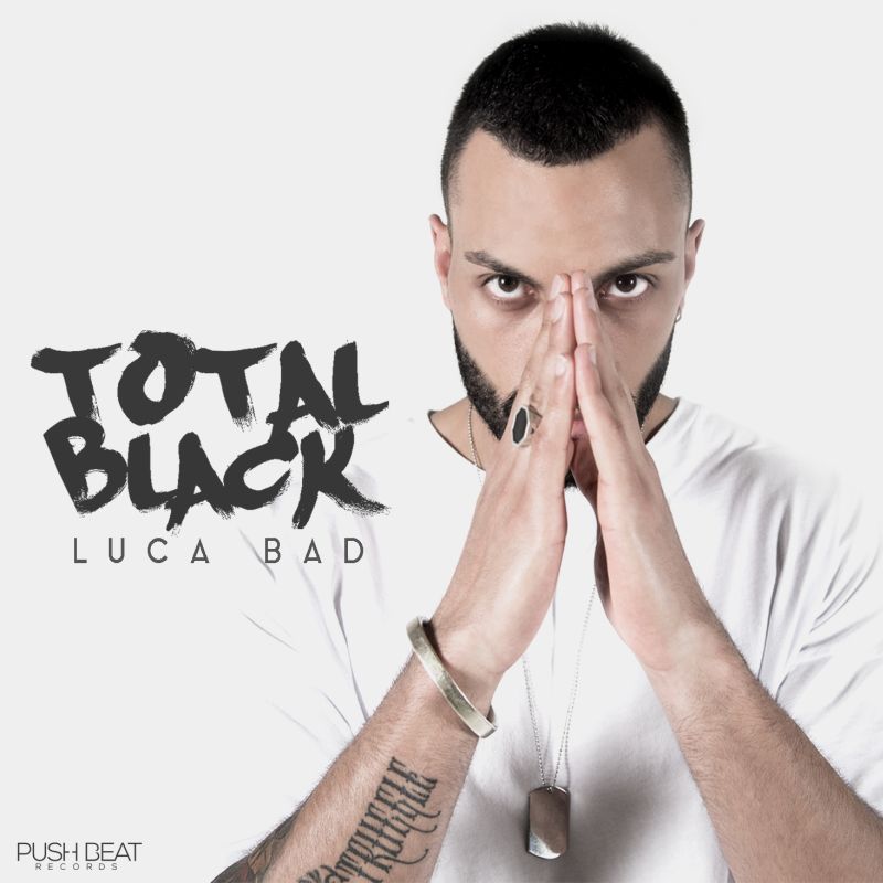 "Total Black", il primo album del salentino Luca Bad "Total Black", il primo album del salentino Luca Bad