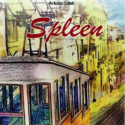 Al Levéra ‘Spleen’, il romanzo d'esordio di Antonio Galati Al Levéra ‘Spleen’, il romanzo d'esordio di Antonio Galati