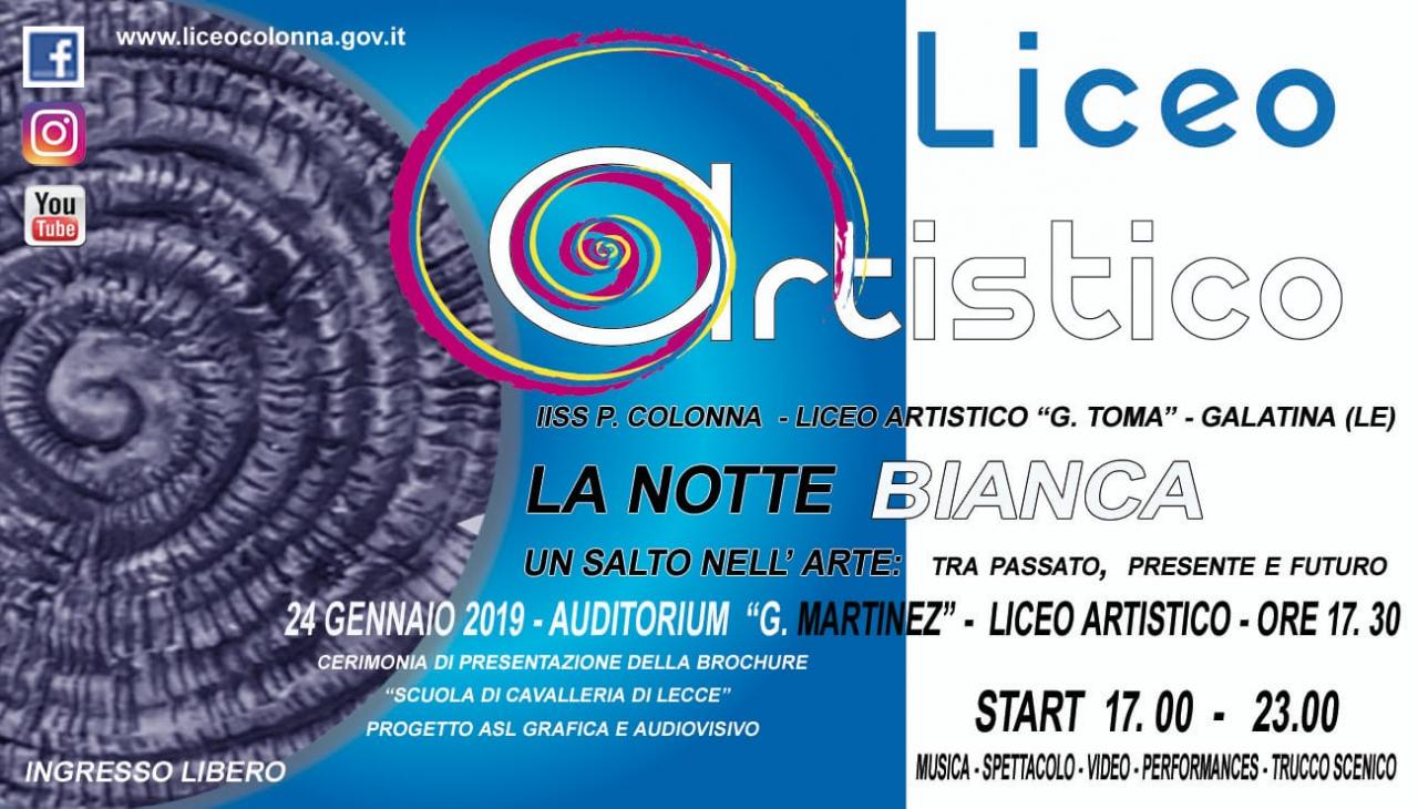 La Notte Bianca del Liceo Artistico di Galatina La Notte Bianca del Liceo Artistico di Galatina