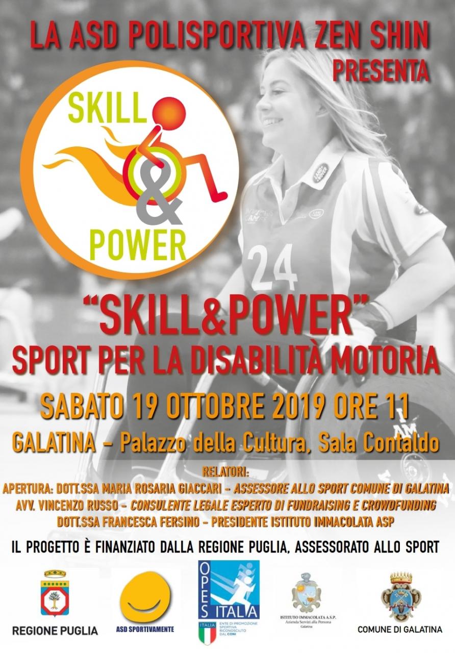"Skill & Power - sport per la disabilità motoria" "Skill & Power - sport per la disabilità motoria"