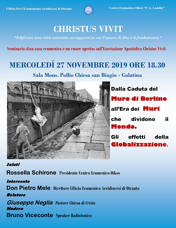 "Dalla caduta del muro di Berlino all’era dei muri che dividono il mondo" "Dalla caduta del muro di Berlino all’era dei muri che dividono il mondo"