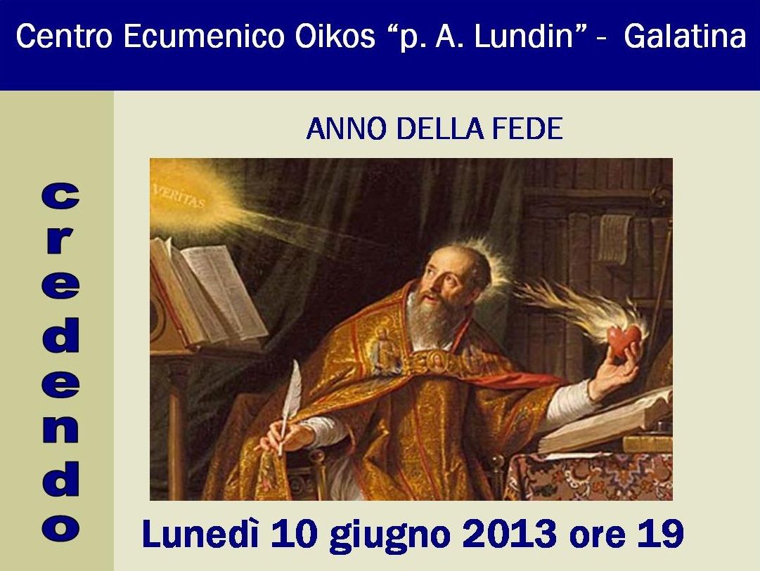 'Credendo Amiamo: la fede raccontata da Sant’Agostino' 'Credendo Amiamo: la fede raccontata da Sant’Agostino'