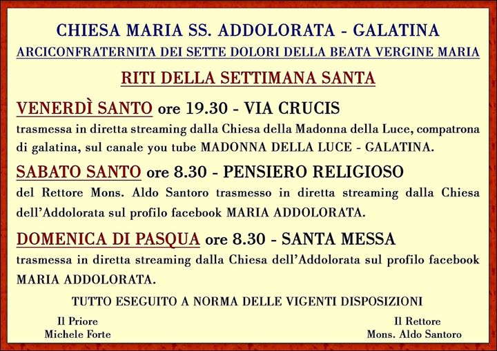 Il Triduo Pasquale dell'Arciconfraternita dell'Addolorata di Galatina Il Triduo Pasquale dell'Arciconfraternita dell'Addolorata di Galatina