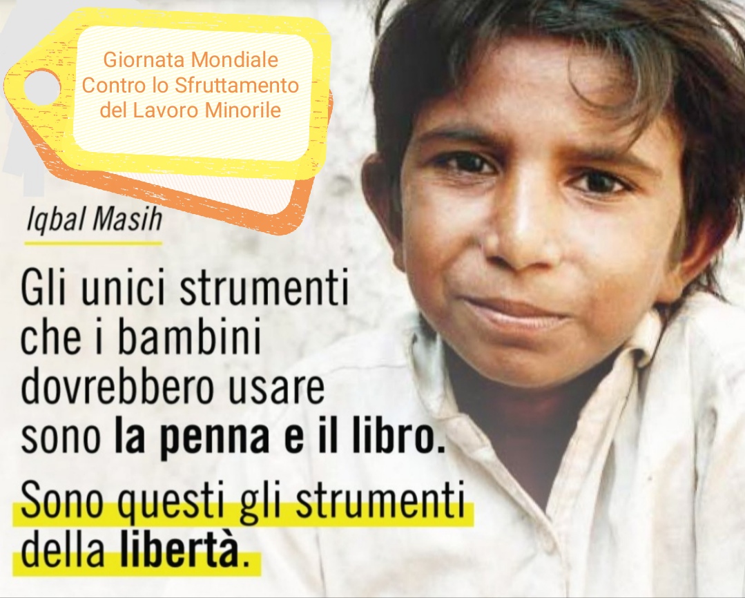 Giornata Mondiale contro il Lavoro Minorile Giornata Mondiale contro il Lavoro Minorile