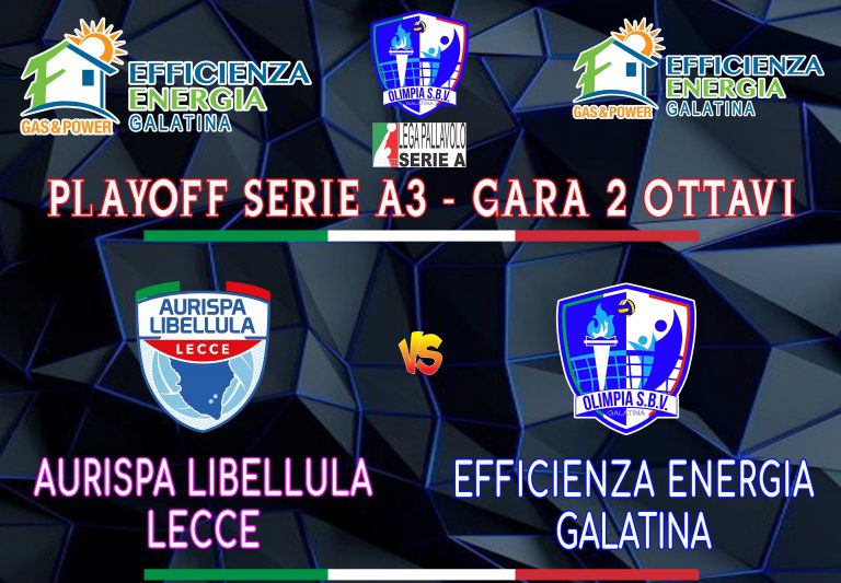 Efficienza Energia Galatina verso un'isidiosa gara 2 con Aurispa Libellula Lecce Efficienza Energia Galatina verso un'isidiosa gara 2 con Aurispa Libellula Lecce