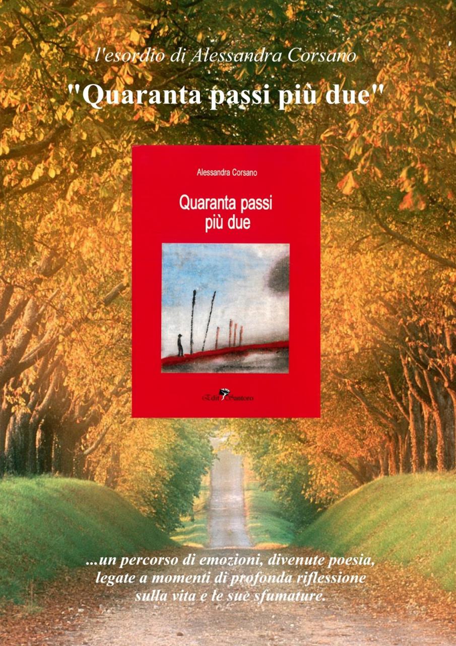 'Quaranta passi più due', le poesie di Alessandra Corsano 'Quaranta passi più due', le poesie di Alessandra Corsano