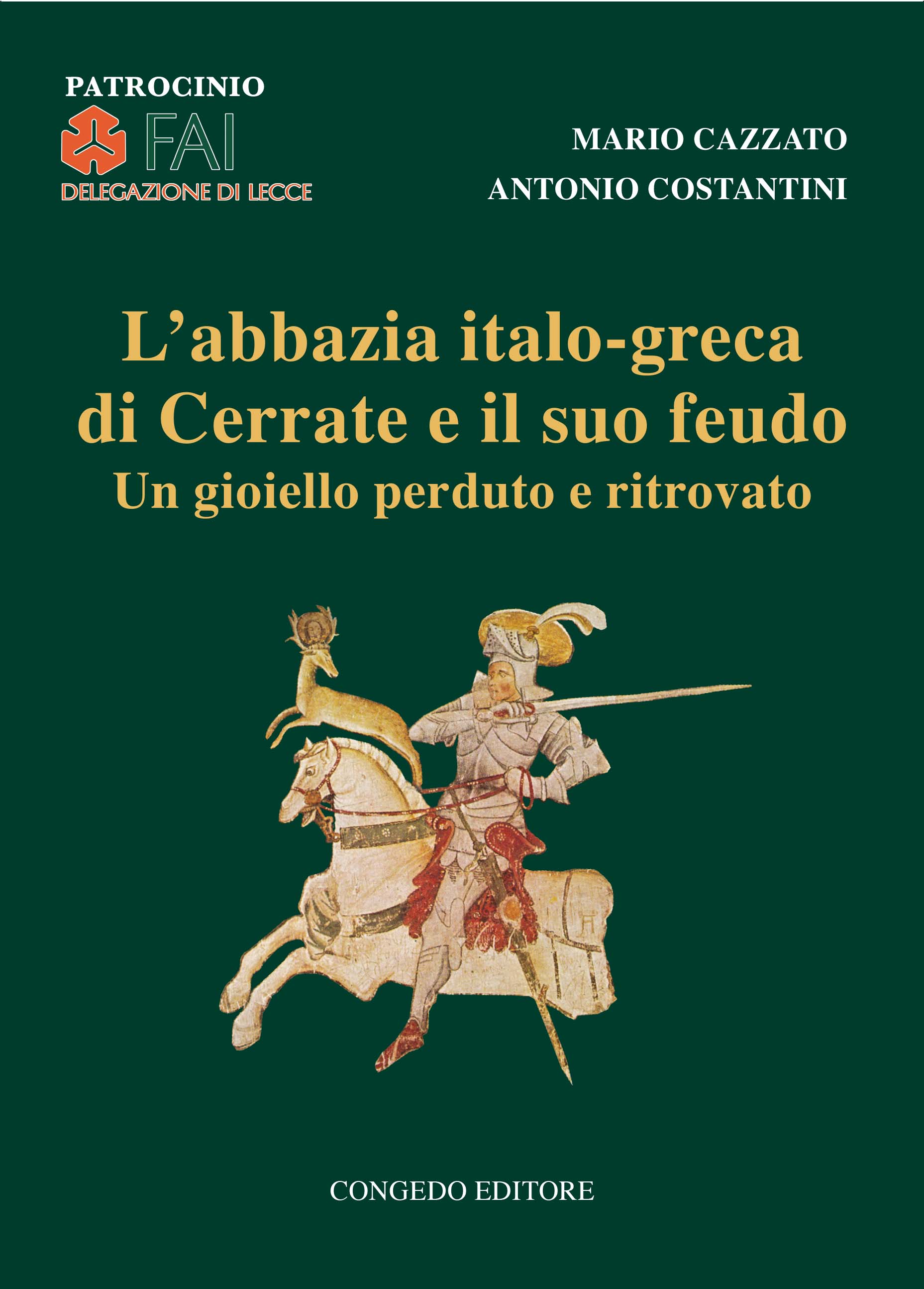 L’Abbazia Italo-Greca di Cerrate e il suo feudo. Un gioiello perduto e ritrovato L’Abbazia Italo-Greca di Cerrate e il suo feudo. Un gioiello perduto e ritrovato