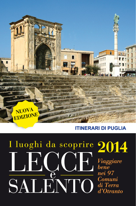 È uscita la guida 'Lecce e il Salento 2014' È uscita la guida 'Lecce e il Salento 2014'