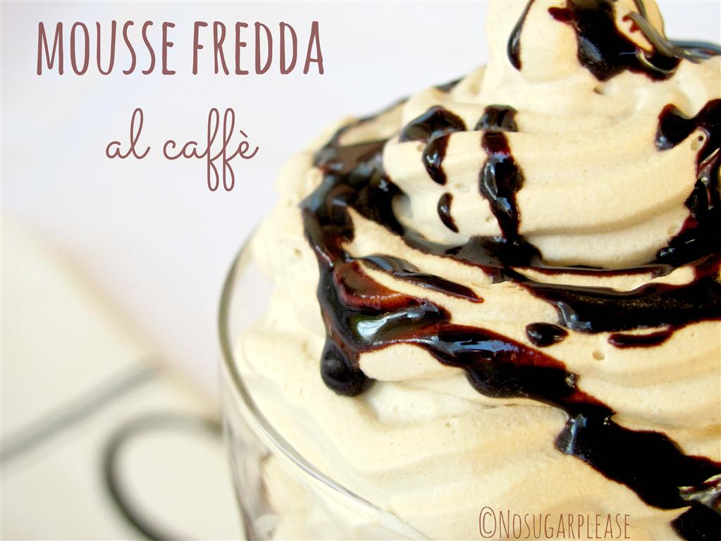 Mousse fredda al caffè senza zucchero Mousse fredda al caffè senza zucchero