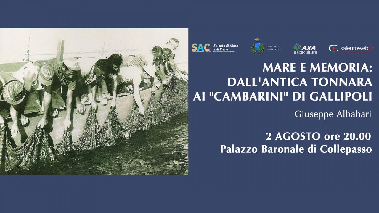 “Mare e Memoria: dall'antica tonnara ai &quot;cambarini&quot; di Gallipoli&quot;
