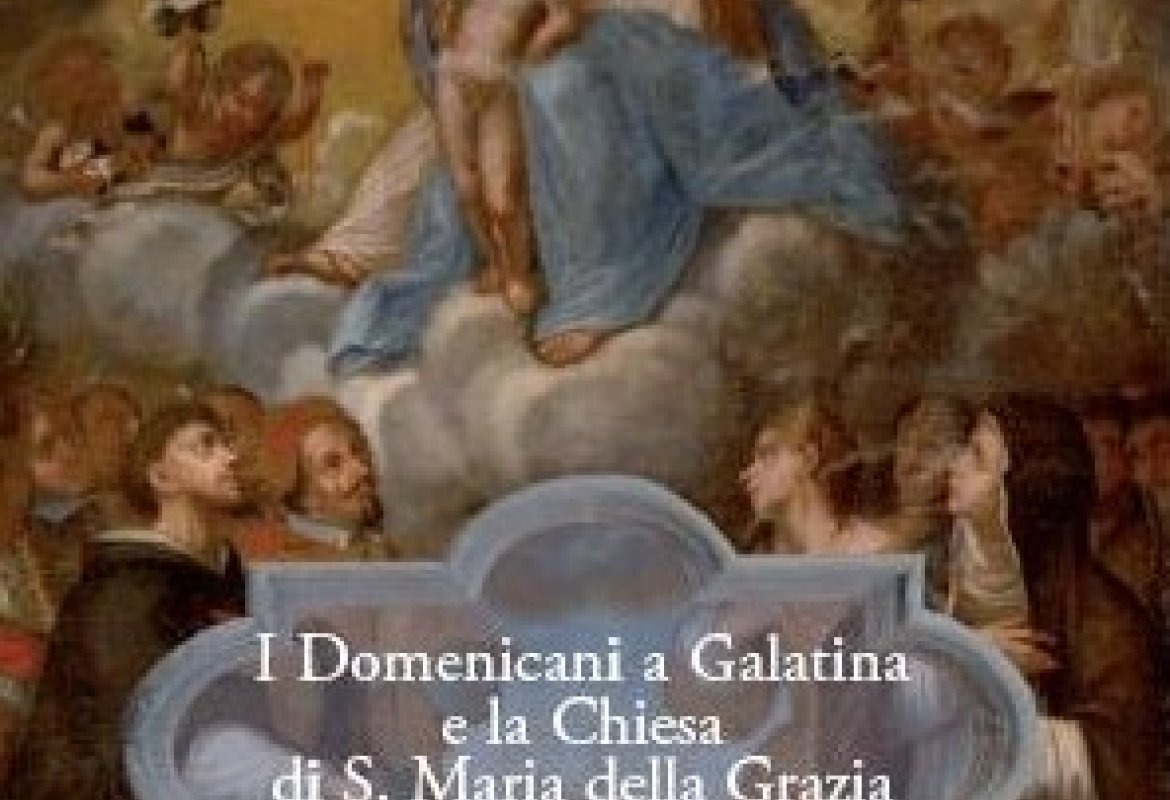  I Domenicani a Galatina e la Chiesa di S. Maria della Grazia
