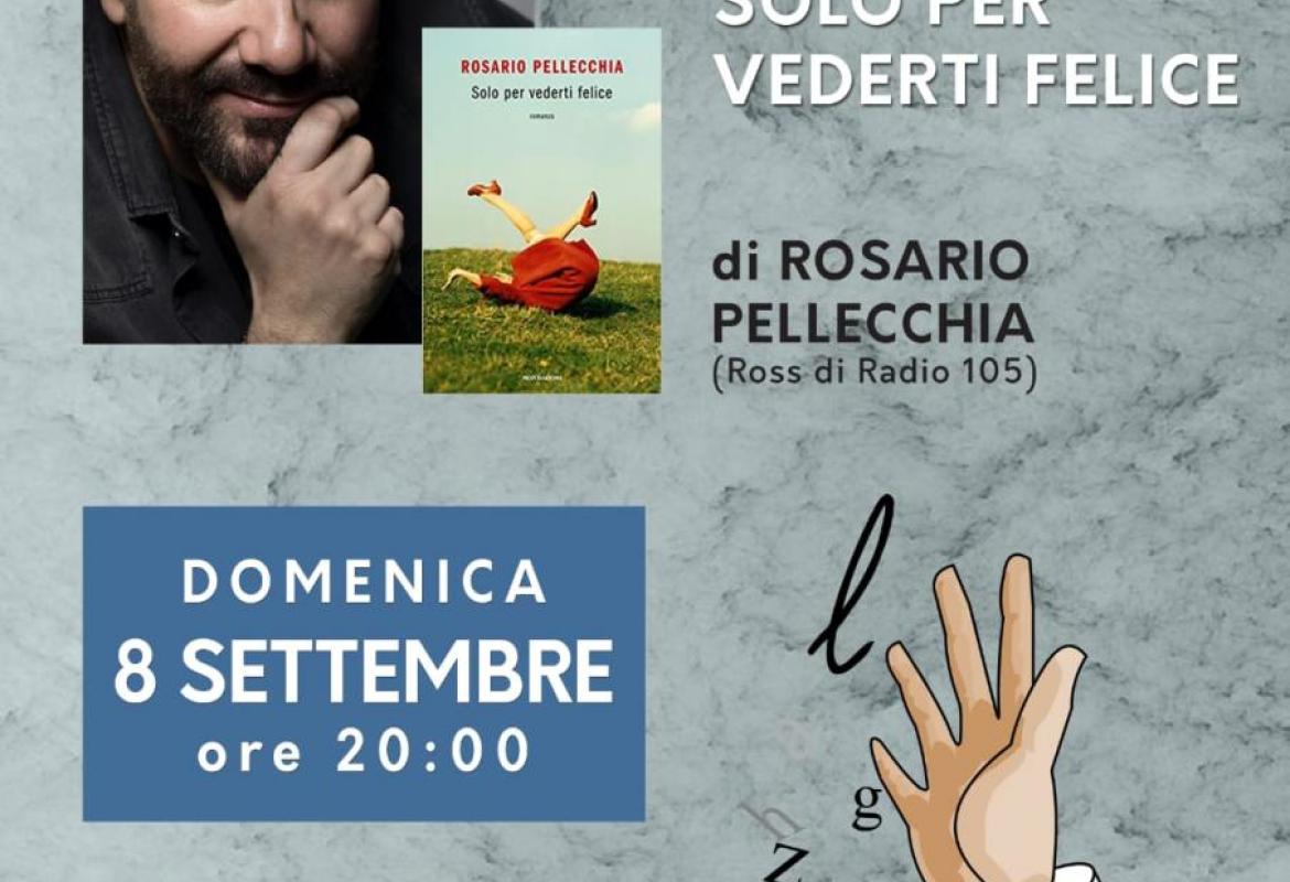 Rosario Pellecchia, “Solo per vederti felice” 