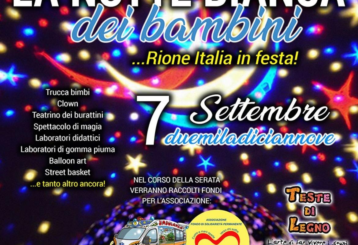 “La notte bianca dei Bambini - Rione Italia in festa”