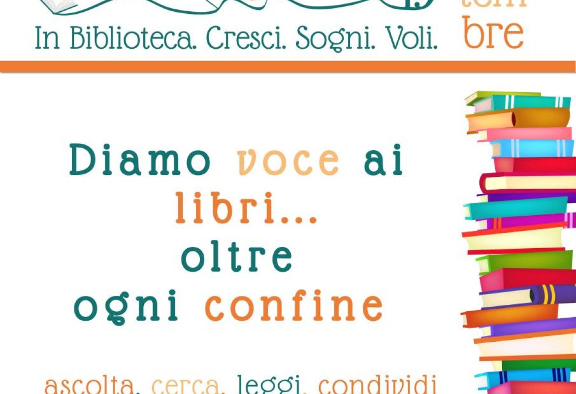 “Diamo voce ai libri… oltre ogni confine: ascolta, leggi, cerca, condividi” 