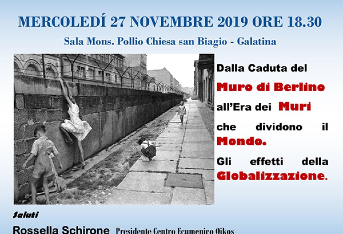  "Dalla caduta del muro di Berlino all’era dei muri che dividono il mondo"