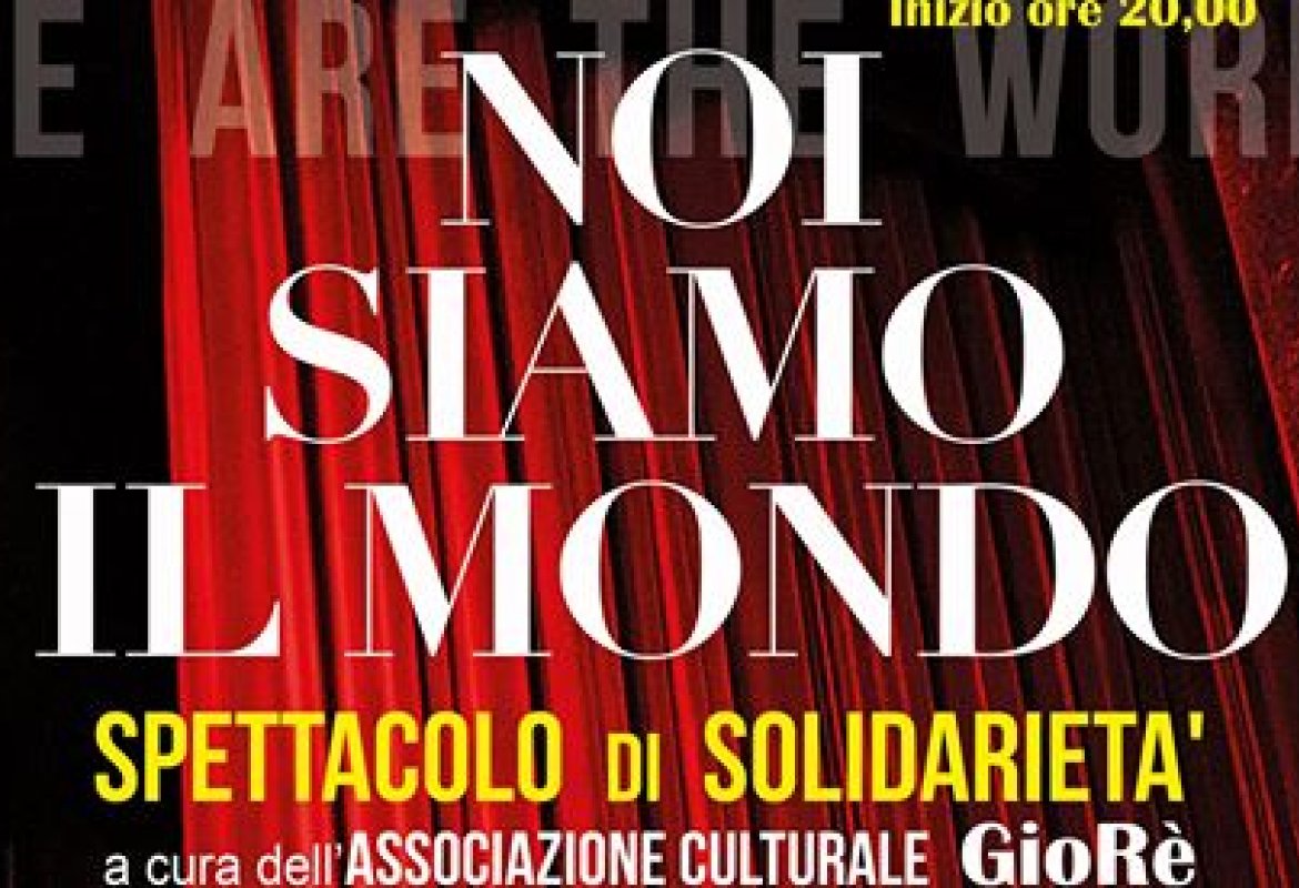 "Noi siamo il mondo"