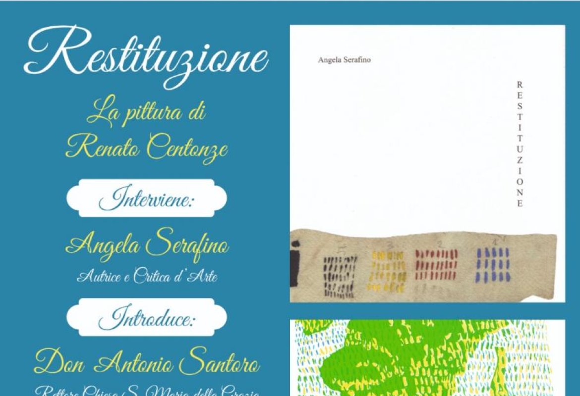 "Restituzione" di Angela Serafino dedicato all'opera di Renato Centonze