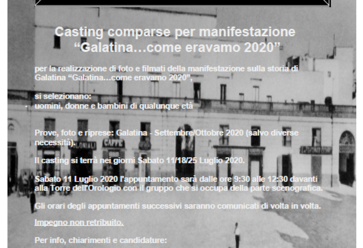 Al via il casting per "Galatina...come eravamo 2020"