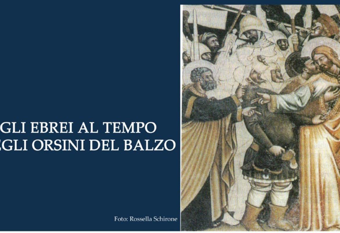 'Gli ebrei a Galatina ai tempi degli Orsini del Balzo'