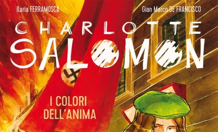 “Charlotte Salomon. I colori dell’anima”