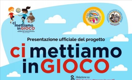 "Ci mettiamo in gioco"