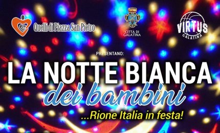 “La notte bianca dei Bambini - Rione Italia in festa”