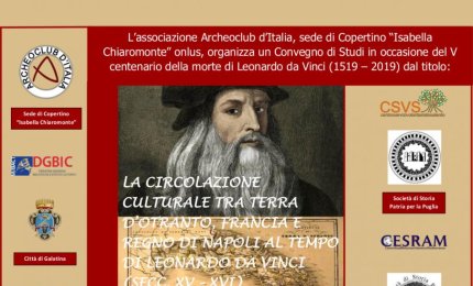 “La circolazione culturale tra Terra d’Otranto, Francia e Regno di Napoli al tempo di Leonardo da Vinci (secoli XV – XVI)”, un convegno a Galatina