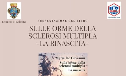 “Sulle orme della sclerosi multipla – La Rinascita” 