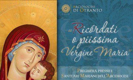 "Ricordati o piissima Vergine Maria", preghiere dai Santuari Mariani dell'Arcidiocesi di Otranto