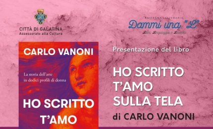 “Ho scritto t’amo sulla tela"
