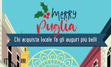“MerryPuglia – Chi acquista locale fa gli auguri più belli”