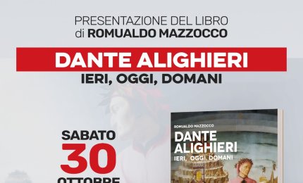 “Dante Alighieri. Ieri, oggi, e domani”