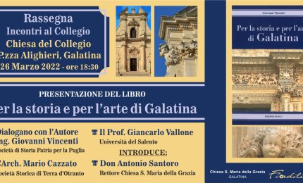 Giovanni Vincenti presenta “Per la storia e per l’arte di Galatina” 