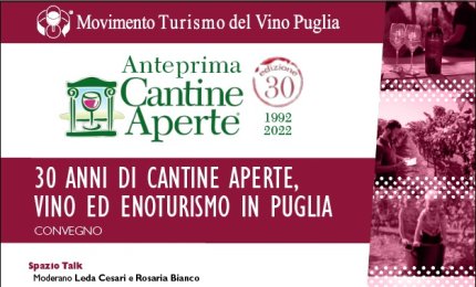 "30 anni di Cantine aperte. Vino ed enoturismo in Puglia"