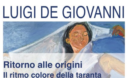"Ritorno alle origini: il ritmo colore della taranta", a Galatina la mostra di Luigi De Giovanni 