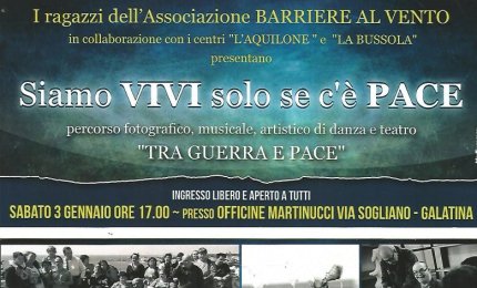 "Siamo vivi solo se c'è pace"