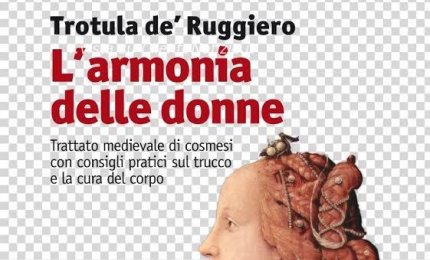 'L’armonia delle donne' e Trotula diventò Trotus