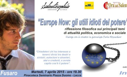'Europe Now: gli utili idioti del potere'
