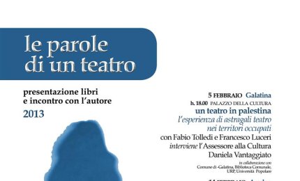 'Le parole di un teatro', dopo Galatina