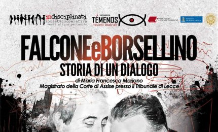 “Falcone e Borsellino. Storia di un dialogo”