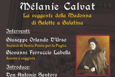 Mèlanie Calvat (Suor Maria della Croce) è vissuta a Galatina dopo aver visto la Madonna