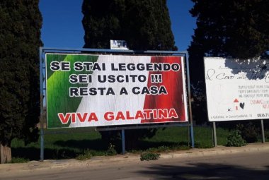 “Se stai leggendo sei uscito!!! Resta a casa. Viva Galatina”