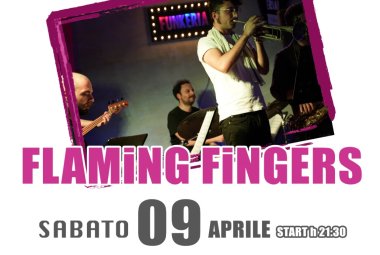 Flaming Fingers - live Jazz A COR NON SI COMANDA