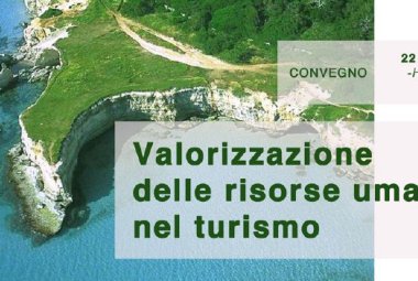 'Valorizzazione delle risorse umane nel turismo'. Il 22 un convegno a Lecce 