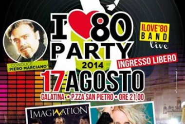 'I love '80 party' il 17 a Galatina