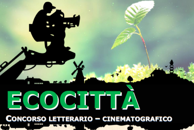 Al via il concorso di scrittura e cinematografia 'EcoCittà'